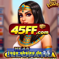 jogo abaixo de 2.5